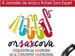 La orquesta Orsaxcova participar en la III Jornada de Msica Rafael Sanz-Espert de Llombai