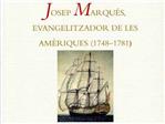 LAlcdia presenta el llibre Josep Marqus, Evangelitzador dAmrica (1748-1781)