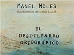 El despilfarro ortográfico, de Manel Moles