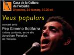 S’estrena a l’Alcúdia el concert Veus populars amb Pep Gimeno “Botifarra”